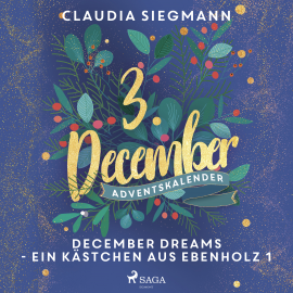 Hörbuch December Dreams - Ein Kästchen aus Ebenholz 1  - Autor Claudia Siegmann   - gelesen von Carolin-Therese Wolff
