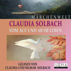 Hörbuch Vom Auf und Ab im Leben  - Autor Claudia Solbach   - gelesen von Schauspielergruppe