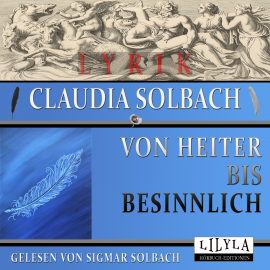 Hörbuch Von Heiter bis Besinnlich  - Autor Claudia Solbach   - gelesen von Schauspielergruppe