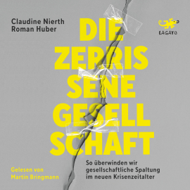 Hörbuch Die zerrissene Gesellschaft  - Autor Claudine Nierth   - gelesen von Martin Bringmann