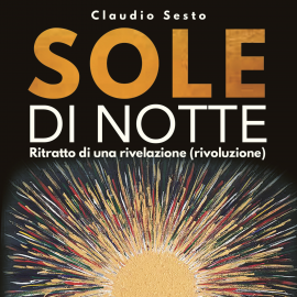 Hörbuch Sole di Notte  - Autor Claudio Sesto   - gelesen von Salvino Martinciglio