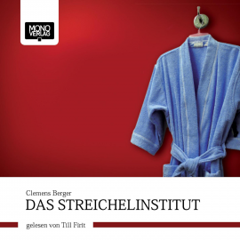 Hörbuch Das Streichelinstitut  - Autor Clemens Berger   - gelesen von Till Firit