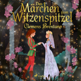 Hörbuch Das Märchen vom Witzenspitzel  - Autor Clemens Brentano   - gelesen von Schauspielergruppe