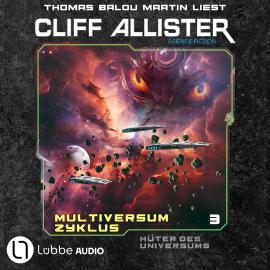 Hörbuch Hüter des Universums - Multiversum Zyklus, Teil 3 (Ungekürzt)  - Autor Cliff Allister   - gelesen von Thomas Balou Martin