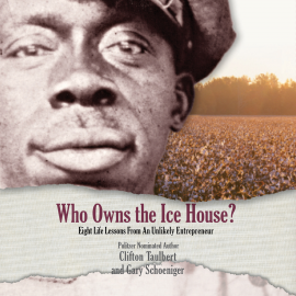 Hörbuch Who Owns the Ice House?  - Autor Clifton Taulbert   - gelesen von Schauspielergruppe