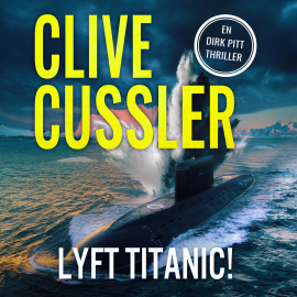 Hörbuch Lyft Titanic!  - Autor Clive Cussler   - gelesen von Magnus Schmitz