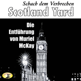 Die Entführung von Muriel McKay (Schach dem Verbrechen - Scotland Yard 2)