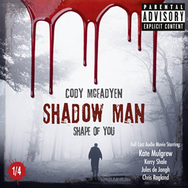 Hörbuch Shape of You - The Smokey Barrett Audio Movie Series (Shadow Man 1/4)  - Autor Cody Mcfadyen   - gelesen von Schauspielergruppe