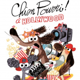 Hörbuch Chien Pourri à Hollywood  - Autor Colas Gutman   - gelesen von Schauspielergruppe