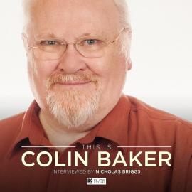 Hörbuch This is Colin Baker (Unabridged)  - Autor Colin Baker   - gelesen von Schauspielergruppe