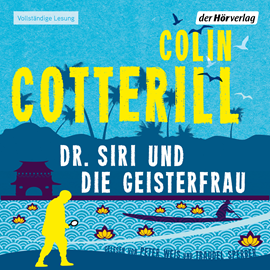 Hörbuch Dr. Siri und die Geisterfrau (Dr. Siri 9)  - Autor Colin Cotterill   - gelesen von Schauspielergruppe
