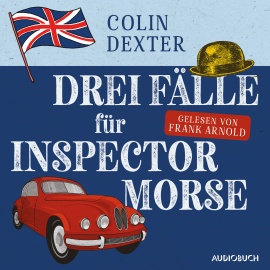 Hörbuch Drei Fälle für Inspector Morse  - Autor Colin Dexter   - gelesen von Frank Arnold
