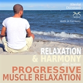 Hörbuch Progressive Muscle Relaxation After E. Jacobson - Relaxation and Harmony - PMR  - Autor Colin Griffiths-Brown;Torsten Abrolat   - gelesen von Schauspielergruppe