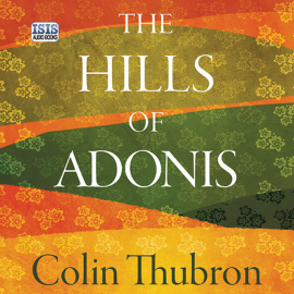 Hörbuch Hills of Adonis, The  - Autor Colin Thubron   - gelesen von Jonathan Keeble