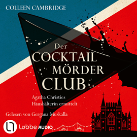 Hörbuch Der Cocktailmörderclub - Phyllida-Bright-Reihe, Teil 2 (Ungekürzt)  - Autor Colleen Cambridge.   - gelesen von Gergana Muskalla