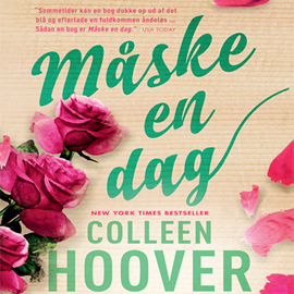 Hörbuch Måske en dag  - Autor Colleen Hoover   - gelesen von Anne Kjaer