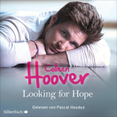 Hörbuch Sky & Dean-Reihe 2: Looking for Hope  - Autor Colleen Hoover   - gelesen von Pascal Houdus