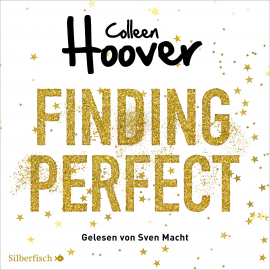 Hörbuch Was perfekt war 2: Finding Perfect  - Autor Colleen Hoover   - gelesen von Sven Macht