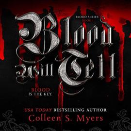 Hörbuch Blood Will Tell - The Blood is the Key - The Blood series, Book 1 (Unadbridged)  - Autor Colleen S. Myers   - gelesen von Victoria Ortiz