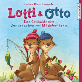 Hörbuch Lotti & Otto  - Autor Collien Ulmen-Fernandes   - gelesen von Christian Ulmen