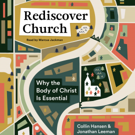 Hörbuch Rediscover Church  - Autor Collin Hansen   - gelesen von Marcus Jackman