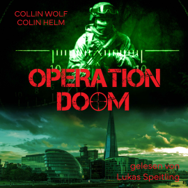 Hörbuch Operation Doom  - Autor Collin Wolf   - gelesen von Lukas Speitling