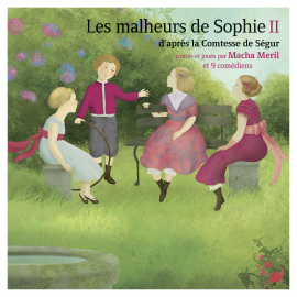 Hörbuch Les Malheurs de Sophie II  - Autor Comtesse de Ségur   - gelesen von Schauspielergruppe