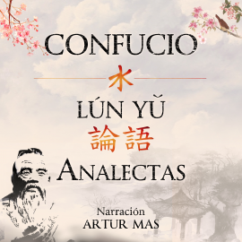 Hörbuch Analectas  - Autor Confucio   - gelesen von Artur Mas