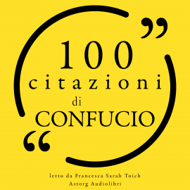 Hörbuch 100 citazioni di Confucio  - Autor Confucius   - gelesen von Francesca Sarah Toich