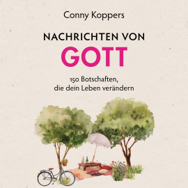 Hörbuch Nachrichten von Gott  - Autor Conny Koppers   - gelesen von Caroline von Bemberg
