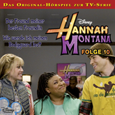 Hannah Montana Hörspiel, Folge 10: Der Freund meiner besten Freundin / Wie werde ich meinen Bodyguard los?