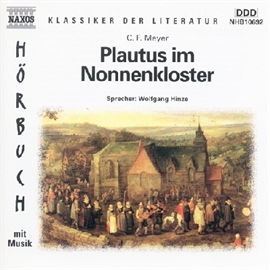 Hörbuch Plautus Im Nonnenkloster  - Autor Conrad Ferdinand Meyer   - gelesen von Wolfgang Hinze