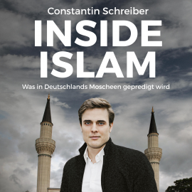Hörbuch Inside Islam  - Autor Constantin Schreiber   - gelesen von Constantin Schreiber