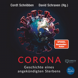 Hörbuch Corona  - Autor Cordt Schnibben   - gelesen von Gregor Höppner
