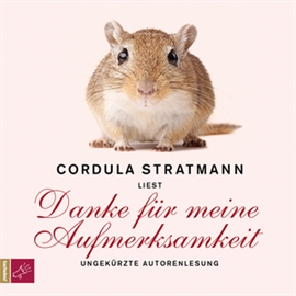Hörbuch Danke für meine Aufmerksamkeit  - Autor Cordula Stratmann   - gelesen von Cordula Stratmann