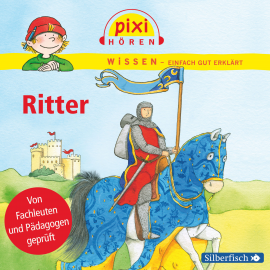Hörbuch Pixi Wissen - Ritter  - Autor Cordula Thörner   - gelesen von Schauspielergruppe
