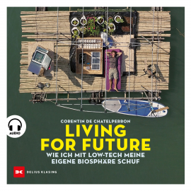 Hörbuch Living for Future  - Autor Corentin de Chatelperron   - gelesen von Jan Sören Meyer