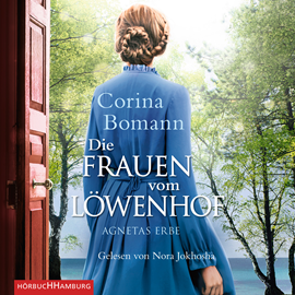 Hörbuch Agnetas Erbe (Die Frauen vom Löwenhof 1)  - Autor Corina Bomann   - gelesen von Nora Jokhosha