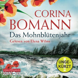 Hörbuch Das Mohnblütenjahr  - Autor Corina Bomann   - gelesen von Elena Wilms