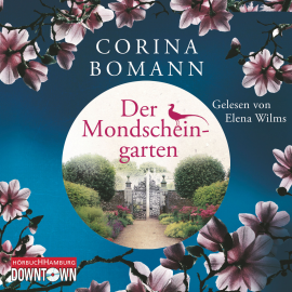 Hörbuch Der Mondscheingarten  - Autor Corina Bomann   - gelesen von Elena Wilms