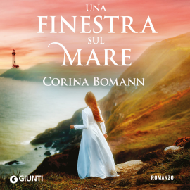 Hörbuch Una finestra sul mare  - Autor Corina Bomann   - gelesen von Eleni Molos