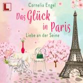 Das Glück in Paris - Liebe an der Seine (ungekürzt)