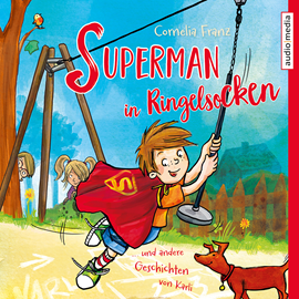 Hörbuch Superman in Ringelsocken und andere Geschichten von Karli  - Autor Cornelia Franz   - gelesen von Tim Schwarzmaier