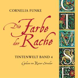 Hörbuch Die Farbe der Rache - Tintenwelt, Band 4  - Autor Cornelia Funke   - gelesen von Rainer Strecker