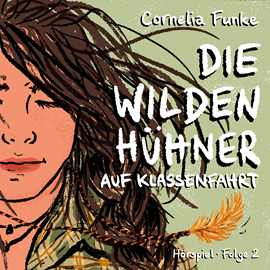 Hörbuch Die Wilden Hühner, Folge 2: Auf Klassenfahrt  - Autor Cornelia Funke   - gelesen von Schauspielergruppe