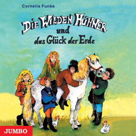 Hörbuch Die Wilden Hühner und das Glück der Erde  - Autor Cornelia Funke   - gelesen von Cornelia Funke