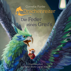 Hörbuch Drachenreiter - Die Feder eines Greifs  - Autor Cornelia Funke   - gelesen von Schauspielergruppe
