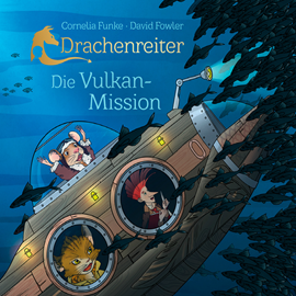 Hörbuch Drachenreiter - Die Vulkan-Mission  - Autor Cornelia Funke;David Fowler   - gelesen von Schauspielergruppe