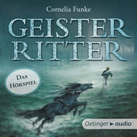 Hörbuch Geisterritter – Das Hörspiel  - Autor Cornelia Funke   - gelesen von Diverse