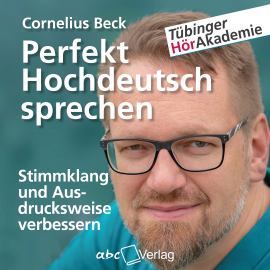 Hörbuch Perfekt Hochdeutsch sprechen  - Autor Cornelius Beck   - gelesen von Cornelius Beck